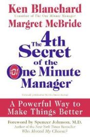 现货 The 4Th Secret Of The One Minute Manager: A Powerful Way To Make Things Better [9780061470318]