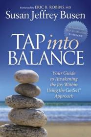 现货 Tap Into Balance: Your Guide To Awakening The Joy Within Using The Getset Approach [9781630473259]