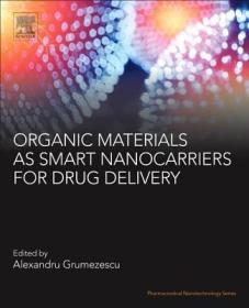 现货 Organic Materials as Smart Nanocarriers for Drug Delivery (Pharmaceutical Nanotechnology)[9780128136638]