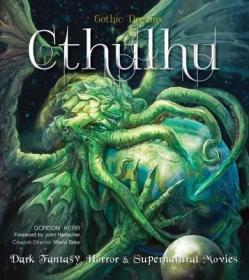 现货Cthulhu: Dark Fantasy, Horror & Supernatural Movies (Gothic Dreams)[9781783612185]