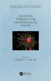 现货 Cellular Therapy for Neurological Injury (Gene and Cell Therapy)[9781482225914]
