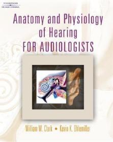 现货 Anatomy and Physiology of Hearing for Audiologists[9781401814441]