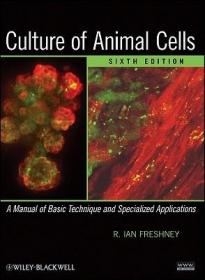 现货 Culture Of Animal Cells: A Manual Of Basic Technique And Specialized Applications, 6Th Edition [9780470528129]
