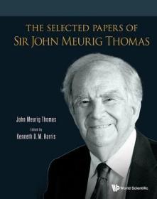 现货 The Selected Papers Of Sir John Meurig Thomas [9781786341877]