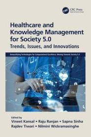 現貨Healthcare and Knowledge Management for Society 5.0: Trends, Issues, and Innovations[9780367768096]