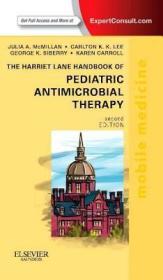现货 The Harriet Lane Handbook of Pediatric Antimicrobial Therapy (Mobile Medicine)[9780323112475]