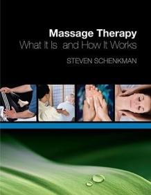 现货 Massage Therapy: What It Is And How It Works [9781418012335]