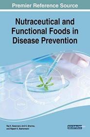 现货Nutraceutical and Functional Foods in Disease Prevention Nutraceutical and Functional Foods in Disease Prevention[9781522532675]