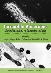 现货 Incredible Anaerobes: From Physiology To Genomics To Fuels [9781573317054]