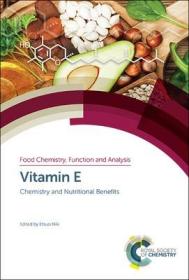现货 Vitamin E: Chemistry and Nutritional Benefits (Food Chemistry, Function and Analysis)[9781788012409]