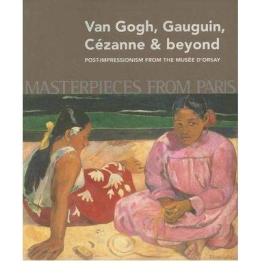 现货Masterpieces from Paris: Van Gogh, Gauguin, Cezanne & beyond: Post-Impressionism from The Muse D'Orsay[9780642334046]