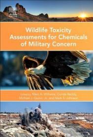 现货 Wildlife Toxicity Assessments for Chemicals of Military Concern[9780128000205]