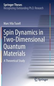 现货Spin Dynamics in Two-Dimensional Quantum Materials: A Theoretical Study (2022)[9783030861131]