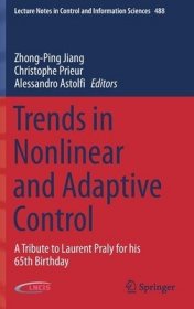 现货Trends in Nonlinear and Adaptive Control: A Tribute to Laurent Praly for His 65th Birthday (2022)[9783030746278]