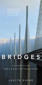 现货Bridges: A History of the World's Most Spectacular Spans[9780316507943]