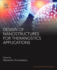 现货 Design Of Nanostructures For Theranostics Applications [9780128136690]