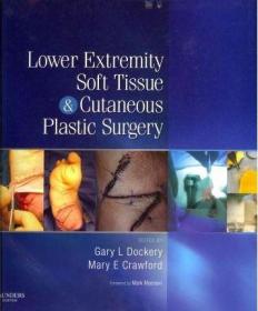 现货Lower Extremity Soft Tissue & Cutaneous Plastic Surgery: Paperback[9780702045448]