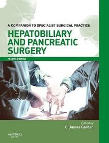 现货 Hepatobiliary And Pancreatic Surgery: A Companion To Specialist Surgical Practice [9780702030147]