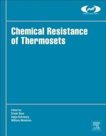 现货 Chemical Resistance of Thermosets (Plastics Design Library)[9780128144800]