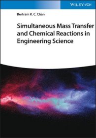 现货Simultaneous Mass Transfer and Chemical Reactions in Engineering Science[9783527346653]