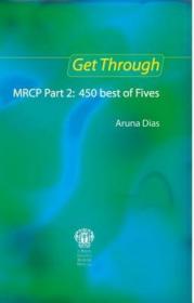 现货 Get Through Mrcp Part 2: 450 Best Of Fives, 2Nd Edition [9781853156649]