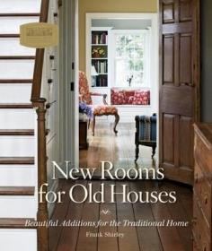现货 New Rooms for Old Houses: Beautiful Additions for the Traditional Home[9781561588855]
