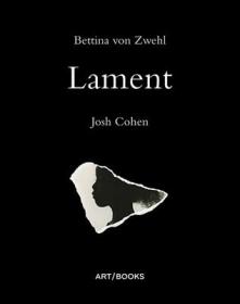 现货Bettina Von Zwehl: Lament[9781908970275]
