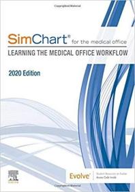 现货SimChart for the Medical Office: Learning the Medical Office Workflow - 2020 Edition[9780323756631]