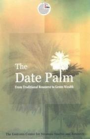 现货 The Date Palm: From Traditional Resource To Green Wealth (Emirates Center For Strategic Studies And Research) (Emirates Center For Strategic Studies And Research) [9789948005506]