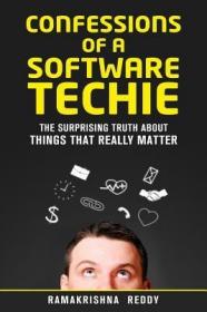 现货Confessions of a Software Techie: The Surprising Truth about Things that Really Matter[9781732212756]