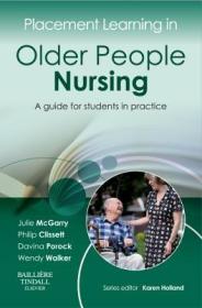 现货 Placement Learning In Older People Nursing: A Guide For Students In Practice [9780702043048]