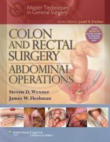 现货 Colon And Rectal Surgery: Abdominal Operations (Master Techniques In General Surgery) [9781605476438]