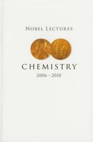 现货Nobel Lectures in Chemistry (2006-2010)[9789814630177]
