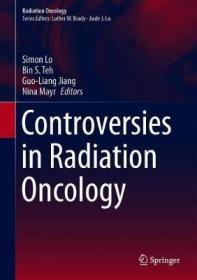 现货 Controversies in Radiation Oncology (2020) (Medical Radiology)[9783319511948]