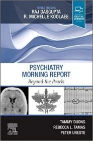 现货Psychiatry Morning Report: Beyond the Pearls[9780323672962]