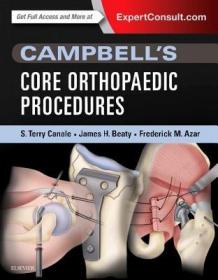 现货 Campbell''S Core Orthopaedic Procedures [9780323357630]
