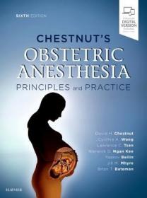 现货 Chestnut's Obstetric Anesthesia: Principles and Practice[9780323566889]