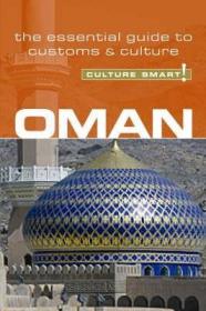现货Oman - Culture Smart!: The Essential Guide to Customs & Culture[9781857334753]