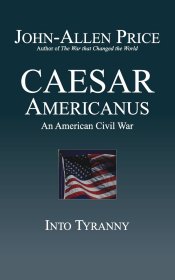 現貨Caesar Americanus: An American Civil War - Into Tyranny[9781927537152]