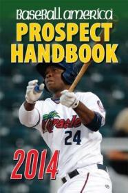 现货Baseball America Prospect Handbook (2014) (Baseball America Prospect Handbook)[9781932391503]