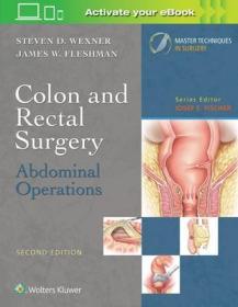 现货 Colon And Rectal Surgery: Abdominal Operations (Master Techniques In Surgery) [9781496347237]