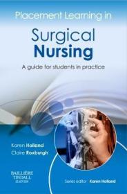 现货Placement Learning in Surgical Nursing: A Guide for Students in Practice (Placement Learning)[9780702043055]