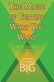 现货The Magic of Getting What You Want by David J. Schwartz author of The Magic of Thinking Big[9781607968351]