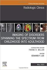 現貨Imaging of Disorders Spanning the Spectrum from Childhood ,An Issue of Radiologic Clinics of North America (Volume 58-3) (The Clinics: Radiology, Volume 58-3)[9780323711166]