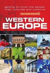 现货Western Europe - Culture Smart!: The Essential Guide to Customs & Culture (Culture Smart! The Essential Guide to Customs & Culture)[9781857334906]