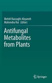 现货 Antifungal Metabolites from Plants (2013)[9783642380754]