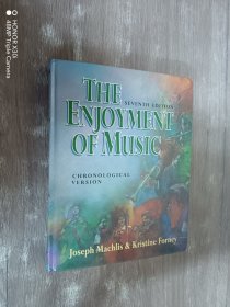 The Enjoyment of Music：An Introduction to Perceptive Listening/Chronological Version (Chronological ed.)  精装、16开