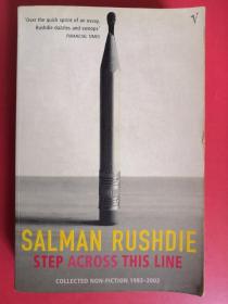 Salman Rushdie: Step Across This Line: Collected Non-Fiction 1992-2002