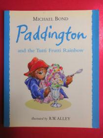 Paddington and the Tutti Frutti Rainbow
