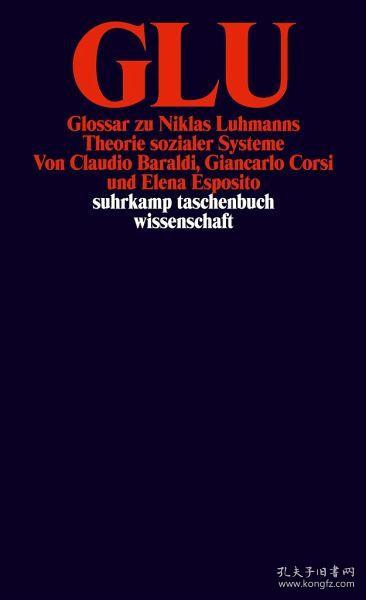 glu glossar zu niklas luhmanns theorie sozialer systeme作者：claudio baraldi, giancarlo corsi, el